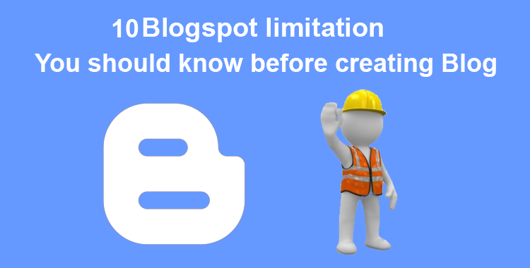 10-Blogspot-limitation,-You-should-know-before-creating-Blog